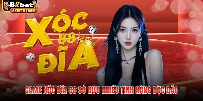Game xóc đĩa 88 sở hữu nhiều tính năng độc đáo